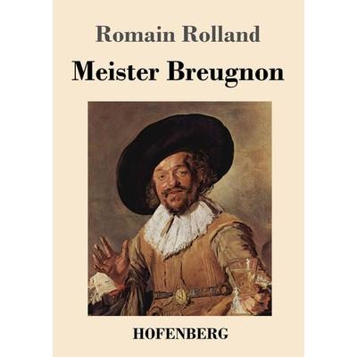 Meister Breugnon, Taschenbuch von Romain Rolland, Hofenberg, 978-3-7437-3608-5