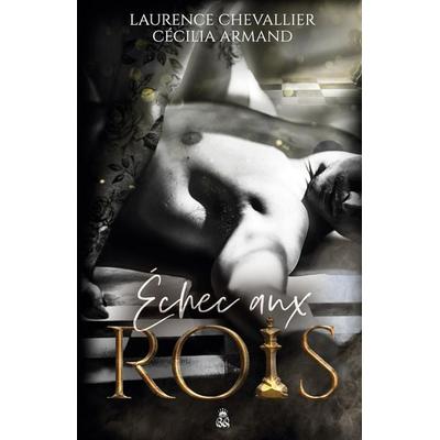 Échec aux Rois, Taschenbuch von Laurence Chevallier,Cécilia Armand, SAS Black Queen Éditions, 978-2-493-37447-9