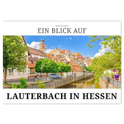 Ein Blick auf Lauterbach in Hessen (Wandkalender 2027 DIN A2 quer), CALVENDO Monatskalender