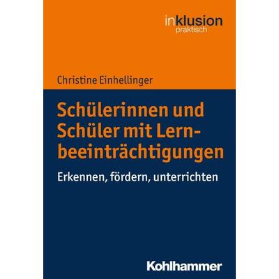 Schülerinnen und Schüler mit Lernbeeinträchtigungen, Taschenbuch von Christine Einhellinger, Kohlhammer