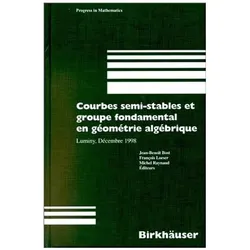 Courbes semi-stables et groupe fondamental en geometrie algebrique, Fachbücher