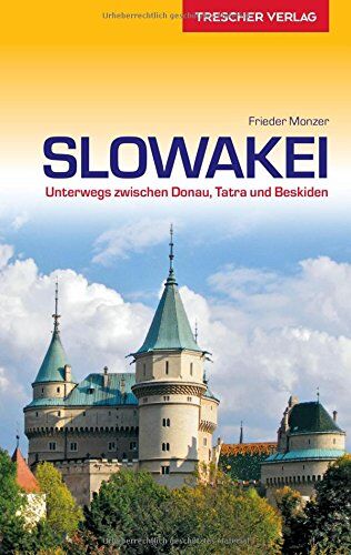 Frieder Monzer - Reiseführer Slowakei: Unterwegs zwischen Donau, Tatra und Beskiden (Trescher-Reihe Reisen) - Preis vom 09.10.2026 07:28:09 h