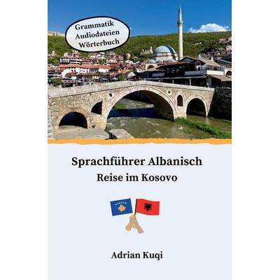 Sprachführer Albanisch, Taschenbuch von Adrian Kuqi, Independently Published