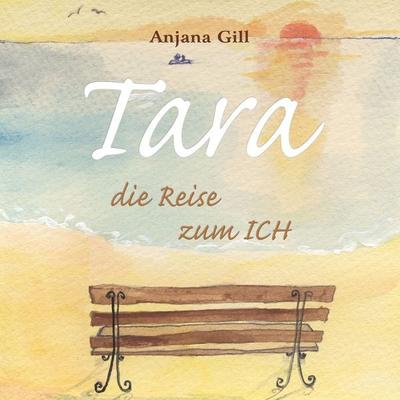 Tara - Die Reise zum Ich - Gill Anjana, Audio, 4064066561406