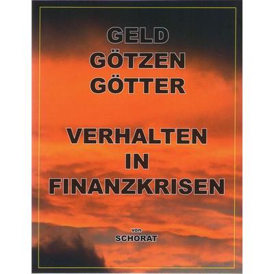 Geld Götzen Götter, Taschenbuch von Wolfgang Schorat, Tonstrom, 978-3-932209-30-7