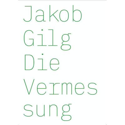 Jakob Gilg, Paperback von Olena Balun,Lilian Robl,Friedrich G. Scheuer, Verlag für moderne Kunst, 978-3-903439-01-6