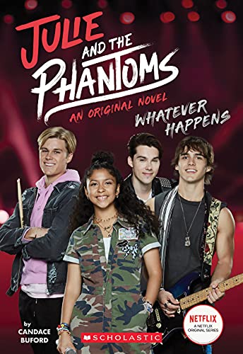 Candace Buford - Whatever Happens (Julie and the Phantoms, Novel #1) - Preis vom 13.10.2026 11:25:28 h