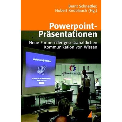 Powerpoint-Präsentationen, Taschenbuch von Bernt Schnettler,Hubert Knoblauch, Uvk, 978-3-86764-030-5