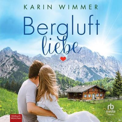 Bergluftliebe - Karin Wimmer, Audio, 9783987859625