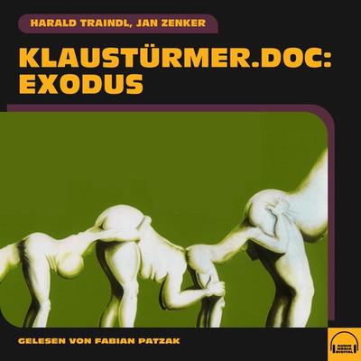 klaustürmer.doc: Exodus - Jan Zenker,Harald Traindl, Audio, 9783991575498