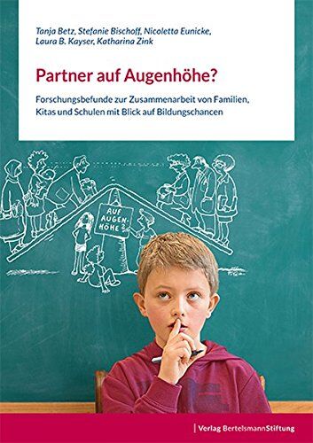 Tanja Betz - Partner auf Augenhöhe?: Forschungsbefunde zur Zusammenarbeit von Familien, Kitas und Schulen mit Blick auf Bildungschancen - Preis vom 10.10.2026 11:48:34 h
