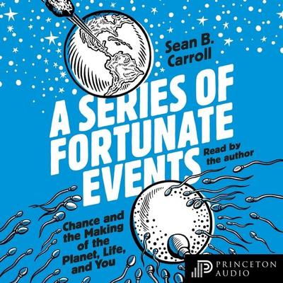 A Series of Fortunate Events - Sean B. Carroll, Audio, 9780691212098