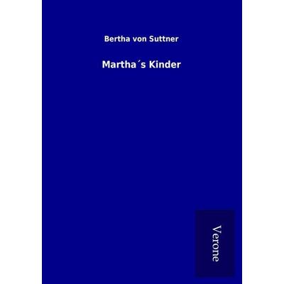 Martha´s Kinder, Taschenbuch von Bertha Suttner, BoD - Books on Demand
