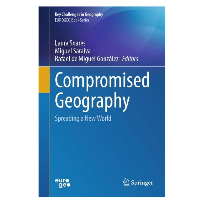 Springer Compromised Geography (Englisch, Hardcover, Laura Soares, Miguel Saraiva, Rafael de Miguel González) (62624880)
