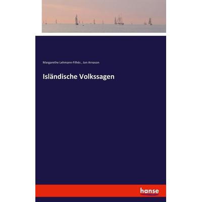 Isländische Volkssagen, Taschenbuch von Margarethe Lehmann-Filhés,Jon Arnason, Hansebooks, 978-3-7411-6369-2