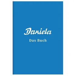 Daniela - Das Buch, Sachbücher von Lucas Buchholz, Florence Mends-Cole, Bernd Brink, Patricia Neumann