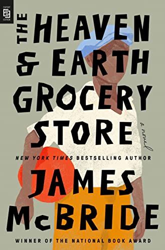 James McBride - The Heaven & Earth Grocery Store: A Novel - Preis vom 09.10.2026 07:28:09 h