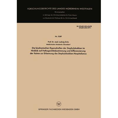 Die biochemischen Eigenschaften der Staphylokokken im Hinblick auf Pathogenitätsbestimmung und Differenzierung der Keime zur Erkennung des