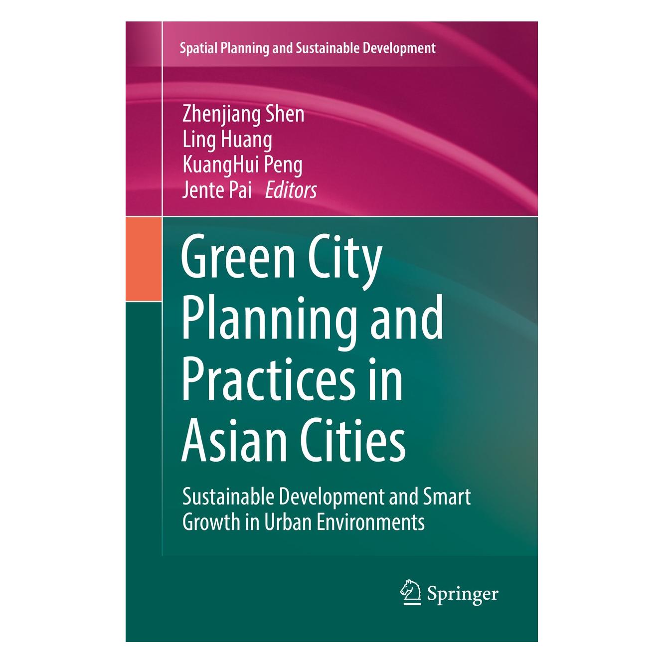 Springer Green City Planning and Practices in As (Englisch, Hardcover, Jente Pai, KuangHui Peng, Ling Huang, Zhenjiang Shen) (9783319700243)