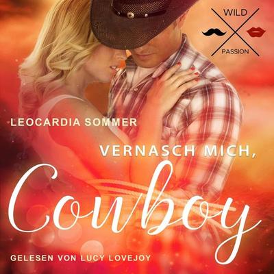 Vernasch mich Cowboy - Leocardia Sommer, Audio, 4251625921775