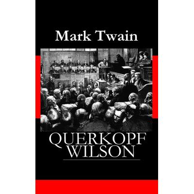 Querkopf Wilson, Taschenbuch von Mark Twain, Baltic Sea Press, 978-3-945342-34-3