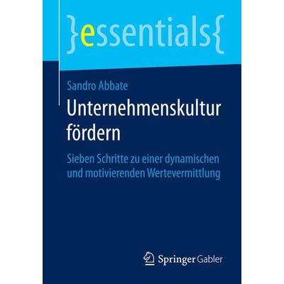 Unternehmenskultur fördern, Taschenbuch von Sandro Abbate, Springer Fachmedien Wiesbaden GmbH, 978-3-658-06067-1