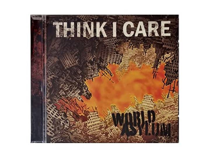 Think I Care - World Asylum