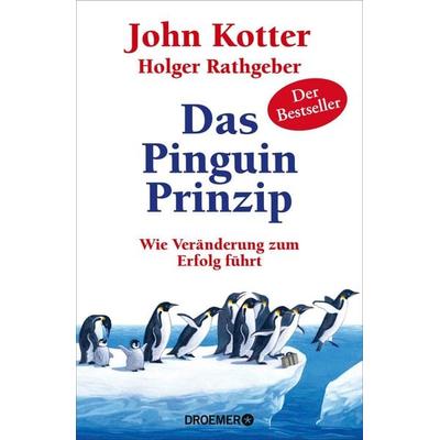 Das Pinguin-Prinzip, Gebundene Ausgabe von John Kotter,Holger Rathgeber, Droemer Knaur, 978-3-426-27717-1
