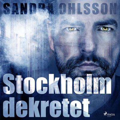 Stockholm dekretet - Sandra Ohlsson, Audio, 9788711932247