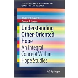 Understanding Other-Oriented Hope, Fachbücher von Andrew J. Howell, Denise J. Larsen