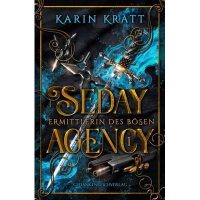 Seday Agency 1: Ermittlerin des Bösen (Seday Academy 11), Taschenbuch von Karin Kratt, GedankenReich Verlag, 978-3-9879213-4-6