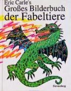 Eric Carle - Eric Carle's Großes Bilderbuch der Fabeltiere - Preis vom 12.10.2026 11:37:12 h