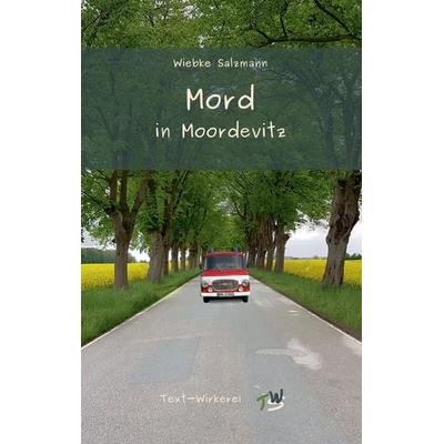 Mord in Moordevitz, Taschenbuch von Wiebke Salzmann, Tredition, 978-3-347-55371-2