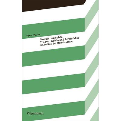 Tumult und Spiele, Taschenbuch von Peter Burke, Wagenbach, K, 978-3-8031-5194-0