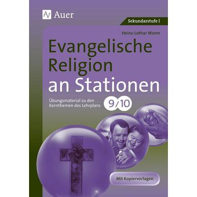 Evangelische Religion an Stationen 9-10, Geheftet von Heinz-Lothar Worm, Auer Verlag in der AAP Lehrerwelt GmbH, 978-3-403-06968-3