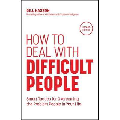 How to Deal with Difficult People, Taschenbuch von Gill Hasson, John Wiley & Sons, 978-1-907312-80-9