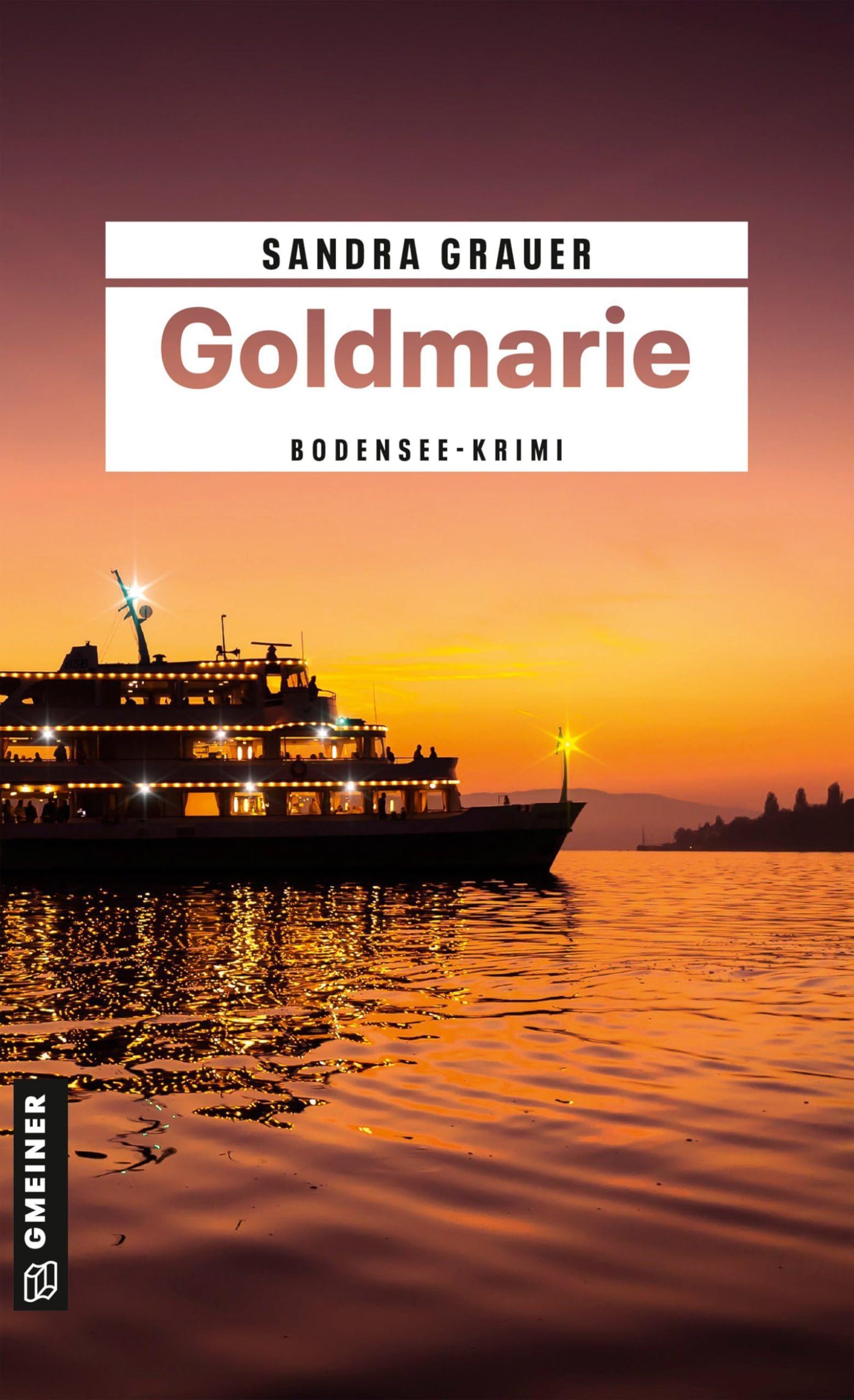 Sandra Grauer - Goldmarie: Ein Bodensee-Krimi (Kriminalkommissarin Katharina Danninger) - Preis vom 11.10.2026 15:43:13 h
