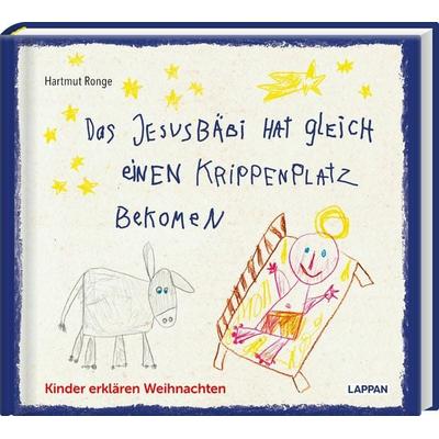 Das Jesusbäbi hat gleich einen Krippenplatz bekomen, Gebundene Ausgabe von Hartmut Ronge, Lappan, 978-3-8303-6416-0