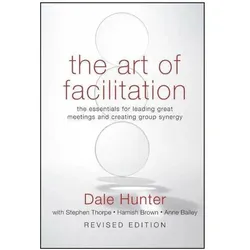 The Art of Facilitation, Fachbücher von Dale Hunter