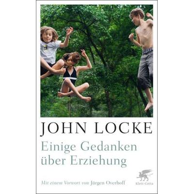 Einige Gedanken über Erziehung, Taschenbuch von John Locke, Klett Cotta, 978-3-608-98633-4