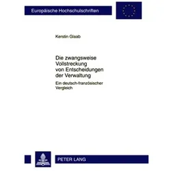 Die zwangsweise Vollstreckung von Entscheidungen der Verwaltung, Fachbücher von Kerstin Glaab