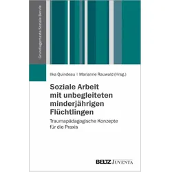 Soziale Arbeit mit unbegleiteten minderjährigen Flüchtlingen, Fachbücher von Marianne Rauwald, Ilka Quindeau