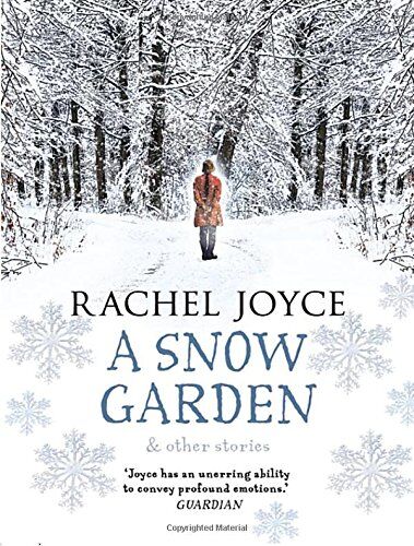 Rachel Joyce - A Snow Garden and Other Stories - Preis vom 13.10.2026 11:25:28 h