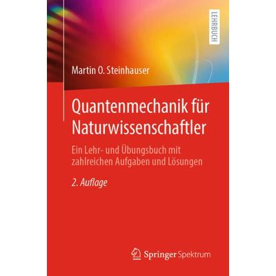 Quantenmechanik für Naturwissenschaftler, Taschenbuch von Martin O. Steinhauser, Springer Berlin, 978-3-662-62609-2