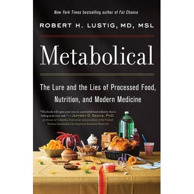 Metabolical, Gebundene Ausgabe von Robert H. Lustig, Harper Collins (US), 978-0-06-302771-8