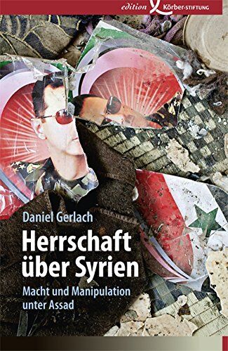 Daniel Gerlach - Herrschaft über Syrien: Macht und Manipulation unter Assad - Preis vom 14.10.2026 23:07:16 h