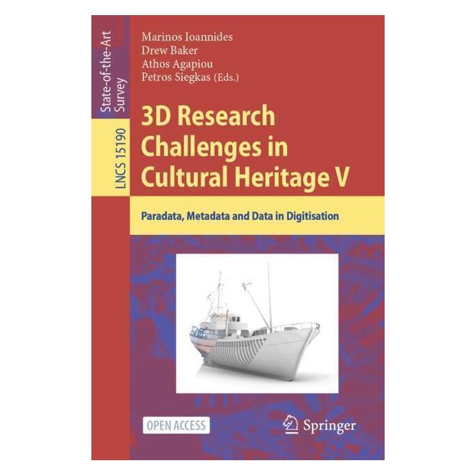 Springer 3D Research Challenges in Cultural Heritage V (Englisch, Softcover, Athos Agapiou, Drew Baker, Marinos Ioannides, Petros Siegkas) (53145198)