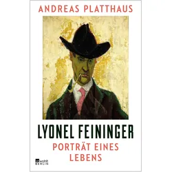 Lyonel Feininger, Biografien von Andreas Platthaus