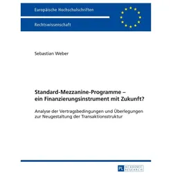Standard-Mezzanine-Programme - ein Finanzierungsinstrument mit Zukunft?, Fachbücher von Sebastian Weber