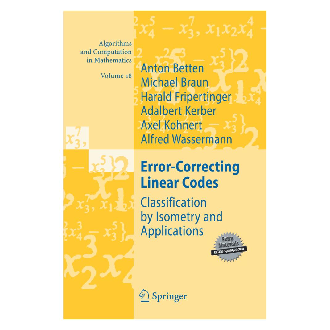 Springer Error-Correcting Linear Codes (Englisch, Softcover, Adalbert Kerber, Alfred Wassermann, Anton Betten, Axel Kohnert, Harald Fripertinger, Michael Braun) (55580330)